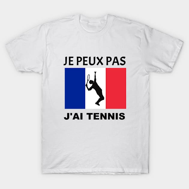 Je Peux Pas J'ai Tennis T-Shirt by soufyane